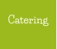 Catering